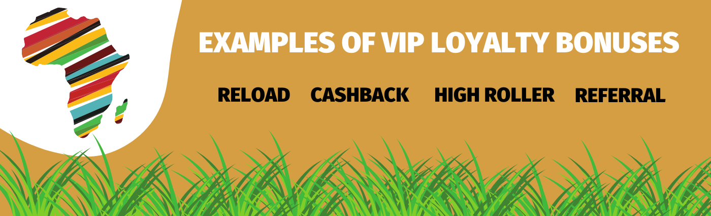 Explains different variations of Vip Loyalty bonuses at African casinos