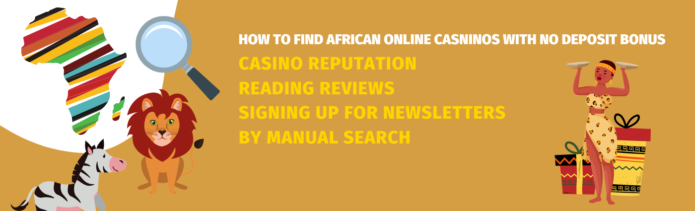 Explains how the find no deposit bonuses at African Online Casinos